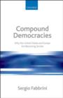 Image for Compound Democracies: Why the United States and Europe Are Becoming Similar