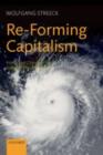 Image for Re-forming capitalism: institutional change in the German political economy