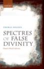 Image for Spectres of false divinity: Hume&#39;s moral atheism