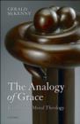 Image for The Analogy of Grace: Karl Barth&#39;s Moral Theology