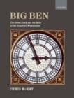 Image for Big Ben: The Great Clock and the Bells at the Palace of Westminster