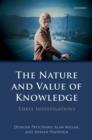 Image for Nature and Value of Knowledge Three Investigations