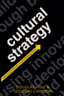 Image for Cultural strategy: using innovative ideologies to build breakthrough brands