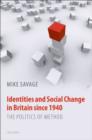 Image for Identities and Social Change in Britain Since 1940: The Politics of Method