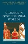 Image for Classics in post-colonial worlds