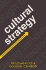 Image for Cultural strategy: using innovative ideologies to build breakthrough brands