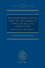 Image for The Rome II Regulation: the law applicable to non-contractual obligations. (Updating supplement)