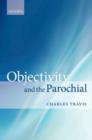 Image for Objectivity and the parochial