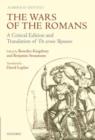 Image for The wars of the Romans: a critical edition and translation of De armis Romanis
