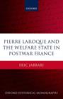Image for Pierre Laroque and the welfare state in postwar France