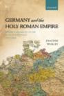 Image for Germany and the Holy Roman Empire.: (From Maximilian I to the peace of Westphalia, 1493-1648) : Volume 1,