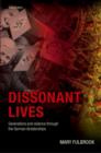 Image for Dissonant lives: generations and violence through the German dictatorships