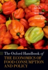 Image for The Oxford handbook of the economics of food consumption and policy