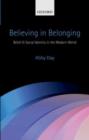 Image for Believing in belonging: belief and social identity in the modern world