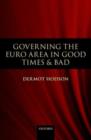 Image for Governing the Euro area in good times and bad