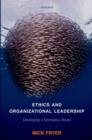Image for Ethics and organizational leadership: developing a normative model