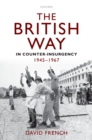 Image for The British way in counter-insurgency, 1945-1967