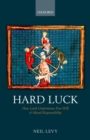 Image for Hard luck: how luck undermines free will and moral responsibility