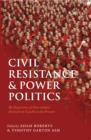 Image for Civil resistance and power politics: the experience of non-violent action from Gandhi to the present