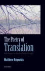 Image for The poetry of translation: from Chaucer &amp; Petrarch to Homer &amp; Logue