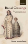 Image for Racial crossings: race, intermarriage, and the Victorian British Empire