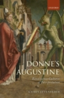 Image for Donne&#39;s Augustine: Renaissance cultures of interpretation