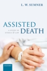 Image for Assisted death: a study in ethics and law