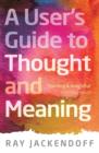 Image for A user&#39;s guide to thought and meaning