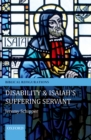 Image for Disability and Isaiah&#39;s suffering servant