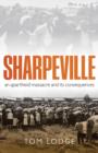 Image for Sharpeville: An Apartheid Massacre and Its Consequences
