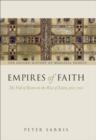 Image for Empires of Faith: The Fall of Rome to the Rise of Islam, 500-700