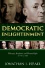 Image for Democratic Enlightenment: Philosophy, Revolution, and Human Rights, 1750-1790