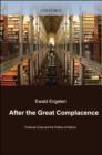 Image for After the great complacence: financial crisis and the politics of reform