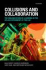 Image for Collisions and Collaboration: The Organization of Learning in the Atlas Experiment at the Lhc