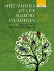 Image for Mechanisms of life history evolution: the genetics and physiology of life history traits and trade-offs