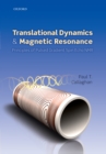 Image for Translational dynamics and magnetic resonance: principles of pulsed gradient spin echo NMR