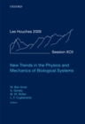 Image for New trends in the physics and mechanics of biological systems: Ecole de physique des Houches ; session XC, 6-31 July 2009