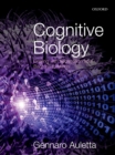 Image for Cognitive biology: dealing with information from bacteria to minds
