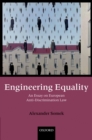 Image for Engineering equality: an essay on European anti-discrimination law