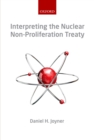 Image for Interpreting the Nuclear Non-Proliferation Treaty
