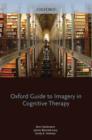Image for Oxford guide to imagery in cognitive therapy