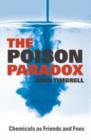 Image for The Poison Paradox: Chemicals As Friends and Foes