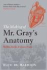 Image for The making of Mr Gray&#39;s anatomy