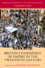 Image for Britain&#39;s Experience of Empire in the Twentieth Century