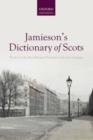 Image for Jamieson&#39;s dictionary of Scots: the story of the first historical dictionary of the Scots language