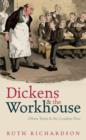 Image for Dickens and the Workhouse: Oliver Twist and the London Poor