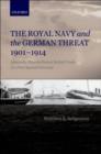 Image for The Royal Navy and the German threat 1901-1914: Admiralty plans to protect British trade in a war against Germany