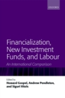 Image for Financialization, new investment funds, and labour: an international comparison