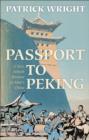 Image for Passport to Peking: A Very British Mission to Mao&#39;s China
