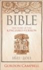 Image for Bible: The Story of the King James Version, 1611-2011